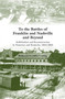 To the Battles of Franklin and Nashville and Beyond : Stabilization and Reconstruction in Tennessee and Kentucky, 1864-1866