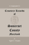 Cemetery Records of Somerset County, Maryland