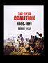 The Fifth Coalition : 1809-1811