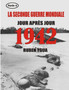1942- La Seconde Guerre Mondiale : Jour Apres Jour : 6