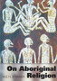 On Aboriginal Religion