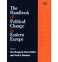The Handbook of Political Change in Eastern Europe
