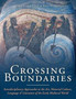 Crossing Boundaries : Interdisciplinary Approaches to the Art, Material Culture, Language and Literature of the Early Medieval World