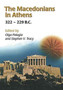 The Macedonians in Athens, 322-229 B.C. : Proceedings of an International Conference held at the University of Athens, May 24-26, 2001