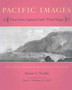Pacific Images : Views from Captain Cook's Third Voyage