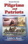 Pilgrims and Patriots : The Radical Christian Roots of American Democracy and Freedom