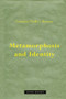 Metamorphosis and Identity
