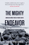 The Mighty Endeavor : American Armed Forces in the European Theater in World War II