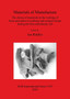 Materials of Manufacture : The choice of materials in the working of bone and antler in northern and central Europe during the first millennium AD