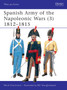 Spanish Army of the Napoleonic Wars (3) : 1812-1815