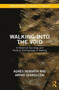 Walking into the Void : A Historical Sociology and Political Anthropology of Walking