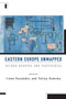 Eastern Europe Unmapped : Beyond Borders and Peripheries