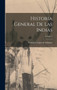 Historia general de las Indias; Volume 1