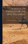 Scholia On Passages Of The Old Testament : Now First Ed. In The Original Syriac, With An English Translation And Notes