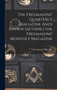 The Freemasons' Quarterly (Magazine And) Review [Afterw.] the Freemasons' Monthly Magazine