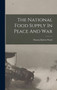 The National Food Supply In Peace And War