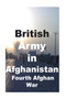 British Army in Afghanistan : Fourth Afghan War