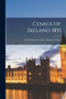 Census of Ireland 1851 : Part III, Report on Status of Disease in Ireland