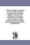 The Book of Religions; Comprising the Views, Creeds, Sentiments, or Opinions of All the Principal Religious Sects in the World Particularly of All Christian Denominations in Europe and America; to Whi