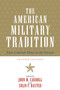 The American Military Tradition : From Colonial Times to the Present