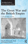 The Great War and the British Empire : Culture and society