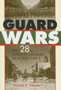 Guard Wars : The 28th Infantry Division in World War II