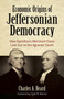 Economic Origins of Jeffersonian Democracy : How Hamilton's Merchant Class Lost out to the Agrarian South