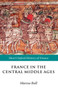 France in the Central Middle Ages : 900-1200