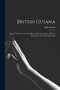 British Guiana : Speech Delivered at the Anti-slavery Meeting in Exeter Hall, on Wednesday, the 4th of April, 1838