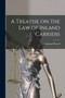 A Treatise on the Law of Inland Carriers