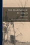 The Mariner of St. Malo [microform] : a Chronicle of the Voyages of Jacques Cartier