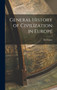 General History of Civilization in Europe
