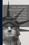 The law and Regulations of Canada Respecting Immigration and Immigrants