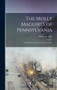 The Molly Maguires of Pennsylvania : Or Ireland in America; a True Narrative