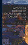 A Popular History of France From the Earliest Times; Volume III