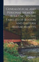 Genealogical and Personal Memoirs Relating to the Families of Boston and Eastern Massachusetts; Volume 3
