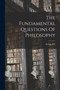 The Fundamental Questions Of Philosophy