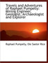 Travels and Adventures of Raphael Pumpelly : Mining Engineer, Geologist, Archaeologist and Explorer