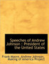Speeches of Andrew Johnson : President of the United States