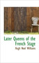 Later Queens of the French Stage