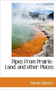 Pipes from Prairie-Land, and Other Places