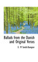 Ballads from the Danish and Original Verses