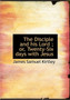 The Disciple and His Lord; Or, Twenty-Six Days with Jesus