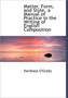 Matter, Form, and Style, a Manual of Practice in the Writing of English Composition