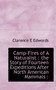 Camp-Fires of a Naturalist : The Story of Fourteen Expeditions After North American Mammals: