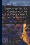 Bijdragen Tot De Nederlandsche Rechtsgeschiedenis, Volumes 1-3
