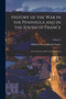 History of the War in the Peninsula and in the South of France : From the Year 1807 to the Year 1814; Volume 4
