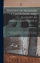 History of Missouri Compromise and Slavery in American Politics; a True History of the Missouri Compromise and its Repeal, and of African Slavery as a Factor in American Politics