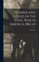 Number and Losses in the Civil war in America 1861-65