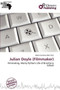 Julian Doyle (Filmmaker) by Adam Cornelius Bert - Paperback